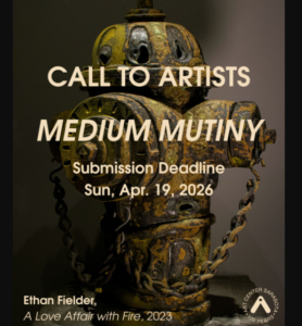 Call to Artists: Medium Mutiny